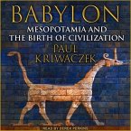Babylon Lib/E: Mesopotamia and the Birth of Civilization