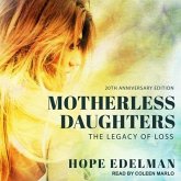Motherless Daughters Lib/E: The Legacy of Loss, 20th Anniversary Edition