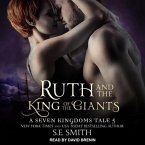 Ruth and the King of the Giants Lib/E: A Seven Kingdoms Tale 5