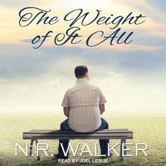 The Weight of It All - Walker, N. R.