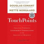 Touchpoints Lib/E: Creating Powerful Leadership Connections in the Smallest of Moments