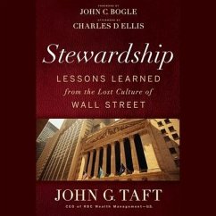 Stewardship: Lessons Learned from the Lost Culture of Wall Street - Ellis, Charles D.; Taft, John G.