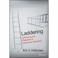 Laddering Lib/E: Unlocking the Potential of Consumer Behavior - Holtzclaw, Eric V.