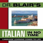 Dr. Blair's Italian in No Time Lib/E: The Revolutionary New Language Instruction Method That's Proven to Work!