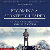 Becoming a Strategic Leader Lib/E: Your Role in Your Organization's Enduring Success 2nd Edition