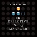 The Effective Hiring Manager Lib/E