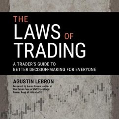 The Laws of Trading: A Trader's Guide to Better Decision-Making for Everyone - Lebron, Agustin