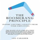 The Boomerang Principle Lib/E: Inspire Lifetime Loyalty from Your Employees