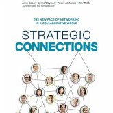 Strategic Connections Lib/E: The New Face of Networking in a Collaborative World