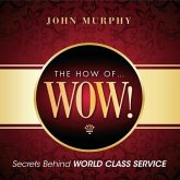 The How Wow! Lib/E: Secrets Behind World Class Service
