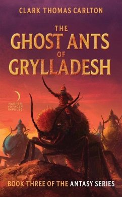The Ghost Ants of Grylladesh - Carlton, Clark Thomas