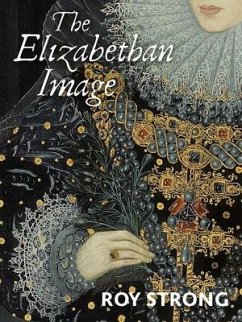 The Elizabethan Image - Strong, Roy