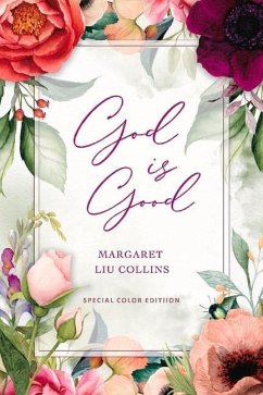 God Is Good - Collins, Margaret Liu