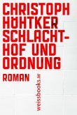 Schlachthof und Ordnung (eBook, ePUB)