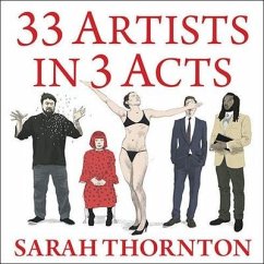 33 Artists in 3 Acts Lib/E - Thornton, Sarah
