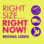 Rightsize...Right Now! Lib/E: The 8-Week Plan to Organize, Declutter, and Make Any Move Stress-Free
