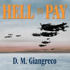 Hell to Pay Lib/E: Operation Downfall and the Invasion of Japan, 1945-1947 - Giangreco, D. M.