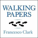 Walking Papers Lib/E: The Accident That Changed My Life, and the Business That Got Me Back on My Feet