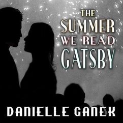 The Summer We Read Gatsby Lib/E - Ganek, Danielle