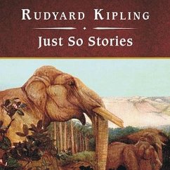 Just So Stories, with eBook Lib/E - Kipling, Rudyard