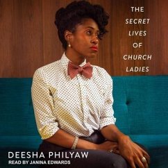 The Secret Lives of Church Ladies Lib/E - Philyaw, Deesha