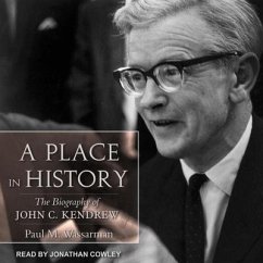 A Place in History Lib/E: The Biography of John C. Kendrew - Wassarman, Paul M.