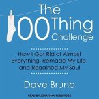 The 100 Thing Challenge Lib/E: How I Got Rid of Almost Everything, Remade My Life, and Regained My Soul