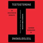 Testosterone Lib/E: An Unauthorized Biography