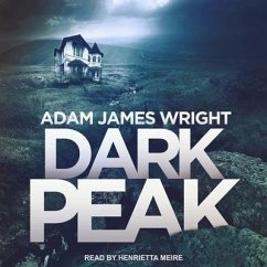Dark Peak - Wright, Adam J.