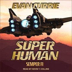 Superhuman Lib/E: Semper Fi - Currie, Evan