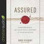 Assured Lib/E: Discover Grace, Let Go of Guilt, and Rest in Your Salvation