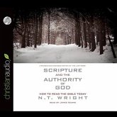 Scripture and the Authority of God Lib/E: How to Read the Bible Today
