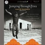 Jumping Through Fires: The Gripping Story of One Man's Escape from Revolution to Redemption
