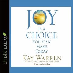 Joy Is a Choice You Can Make Today - Warren, Kay