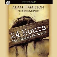 24 Hours That Changed the World - Hamilton, Adam J.; Hamilton, Adam