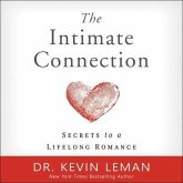 The Intimate Connection Lib/E: Secrets to a Lifelong Romance