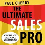 The Ultimate Sales Pro Lib/E: What the Best Salespeople Do Differently