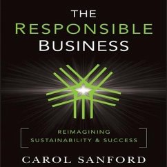 The Responsible Business Lib/E: Reimagining Sustainability and Success - Sanford, Carol