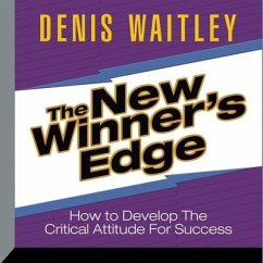The New Winner's Edge: How to Develop the Critical Attitude for Success - Waitley, Denis