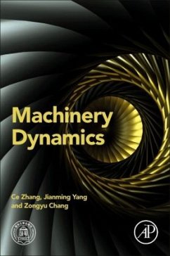 Machinery Dynamics - Zhang, Ce;Yang, Jianming;Chang, Zongyu