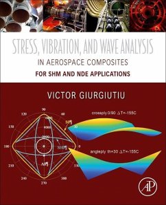 Stress, Vibration, and Wave Analysis in Aerospace Composites - Giurgiutiu, Victor (Department of Mechanical Engineering, University