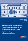 Sicherheits- und verteidigungspolitisches Meinungsbild in der Bundesrepublik Deutschland Sicherheits- und verteidigungspolitisches Meinungsbild in der Bundesrepublik Deutschland