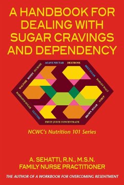 A HANDBOOK FOR DEALING WITH SUGAR CRAVINGS AND DEPENDENCY - Sehatti, A.