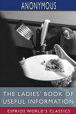 The Ladies' Book of Useful Information (Esprios Classics)