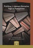 Poéticas y cánones literarios bajo el franquismo (eBook, ePUB)