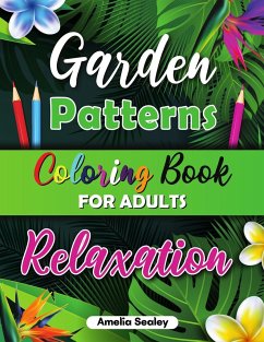Beautiful Patterns Coloring Book for Adult Relaxation - Sealey, Amelia