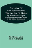 Narrative Of An Expedition Into The Interior Of Africa By The River Niger In The Steam-Vessels Quorra And Alburkah In 1832, 1833 And 1834 (Volume Ii)