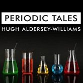 Periodic Tales Lib/E: A Cultural History of the Elements, from Arsenic to Zinc