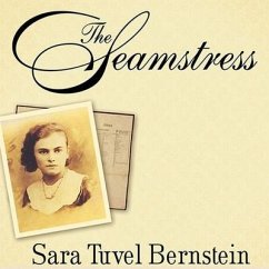 The Seamstress Lib/E: A Memoir of Survival - Bernstein, Sara Tuvel; Thornton, Louise Loots