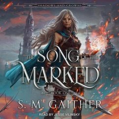 The Song of the Marked - Gaither, S. M.